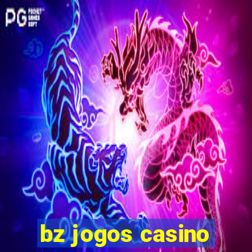 bz jogos casino